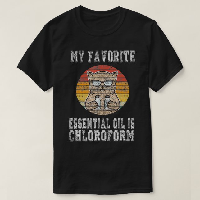 Camiseta My Favorite Essential Oil is Chloroform (Diseño del anverso)