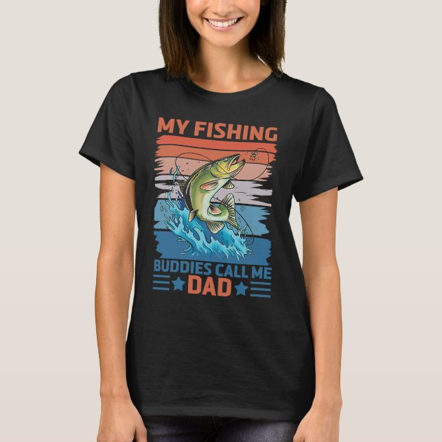 Camiseta My Favorite Fishing Buddies Call Me Dad Father Son (Anverso)