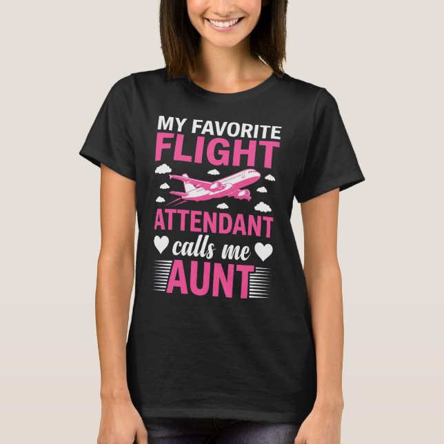Camiseta My Favorite Flight Attendant Calls Me Aunt – Funny (Anverso)
