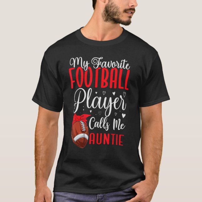 Camiseta My Favorite Football player calls me Aunt Cute (Anverso)