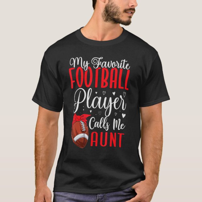 Camiseta My Favorite Football player calls me Aunt Cute 1 (Anverso)