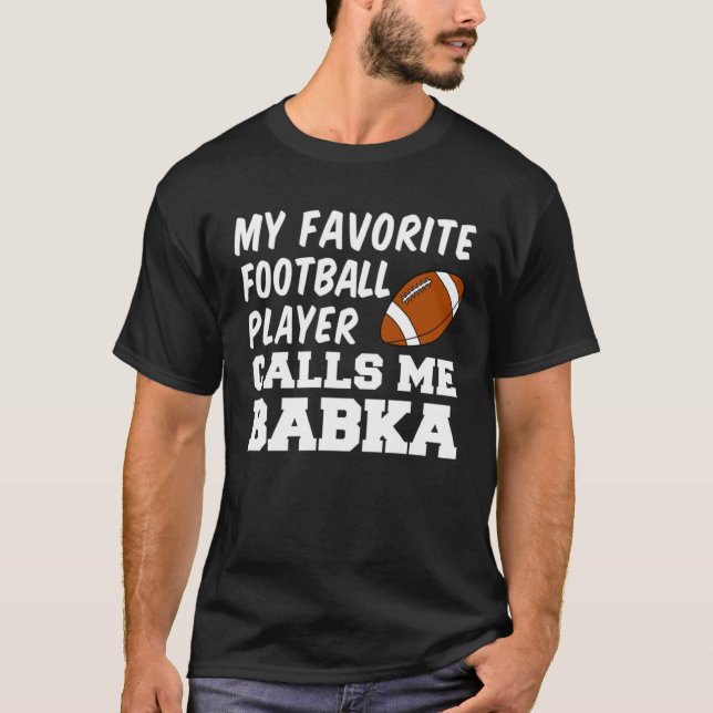 Camiseta My Favorite Football Player Calls Me Babka Slovak  (Anverso)