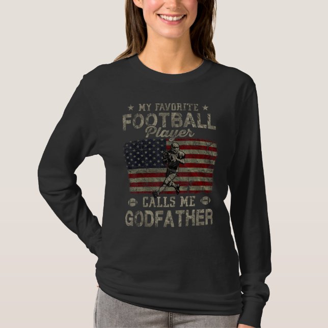 Camiseta My Favorite Football Player Calls Me Godfather Fat (Anverso)