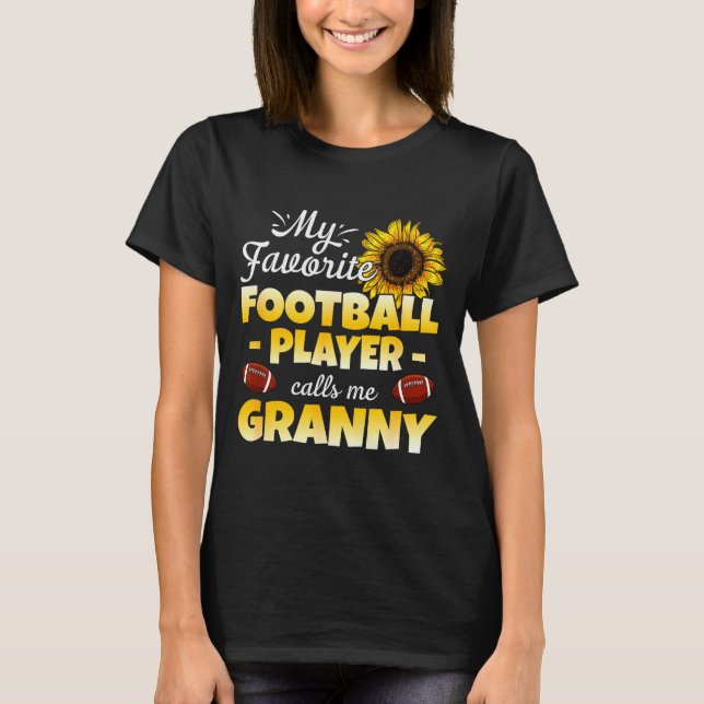 Camiseta My Favorite Football Player Calls Me Granny  (Anverso)
