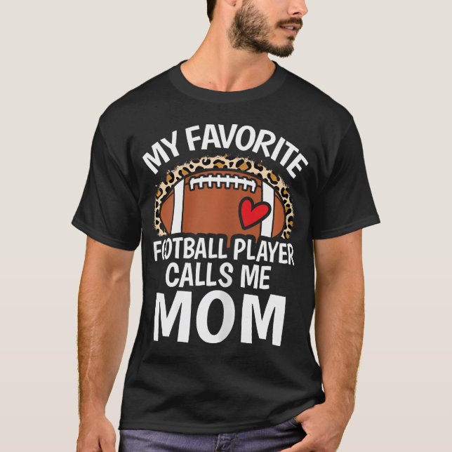 Camiseta My Favorite Football Player Calls Me Mom Cute Foot (Anverso)