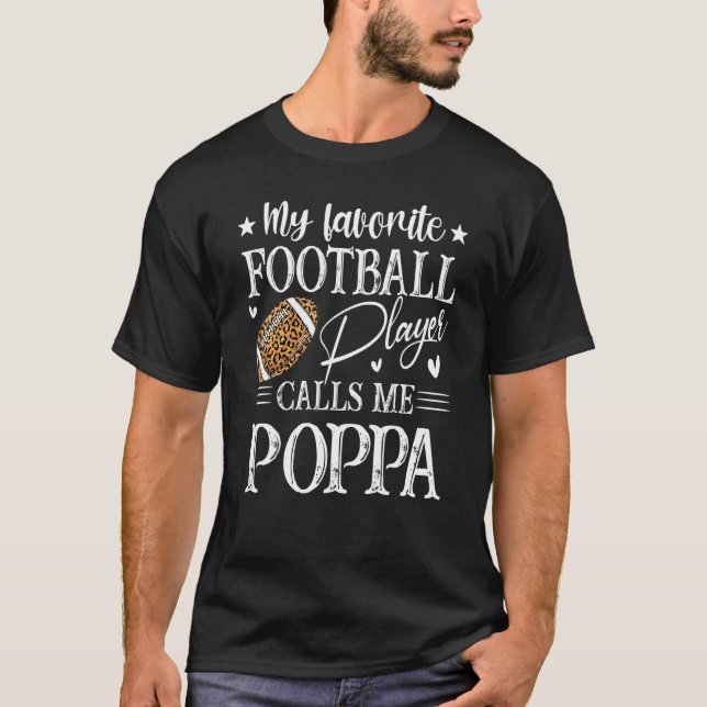Camiseta My Favorite Football Player Calls Me Poppa Leopard (Anverso)