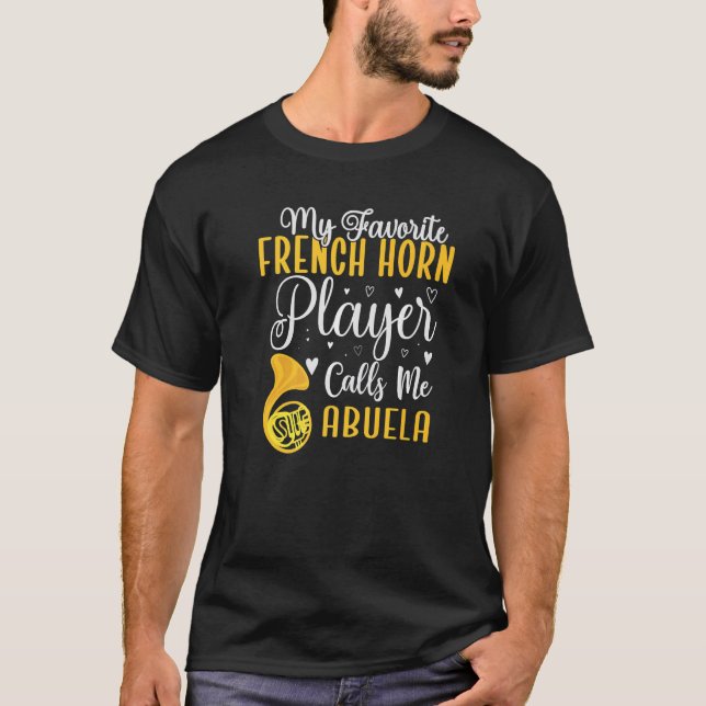 Camiseta My Favorite French Horn player calls me Abuela Cut (Anverso)