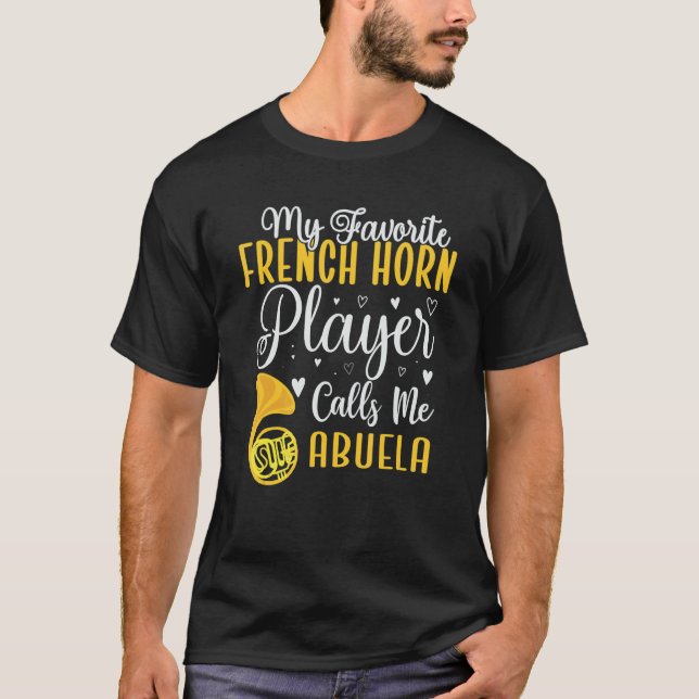 Camiseta My Favorite French Horn player calls me Abuela Cut (Anverso)