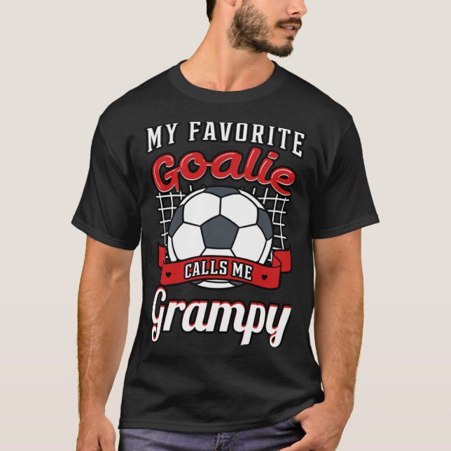 Camiseta My Favorite Goalie Calls Me Grampy Soccer Player G (Anverso)