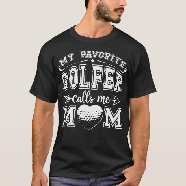 Camiseta My Favorite Golfer Calls Me Mom Funny Golf Mommy M (Anverso)
