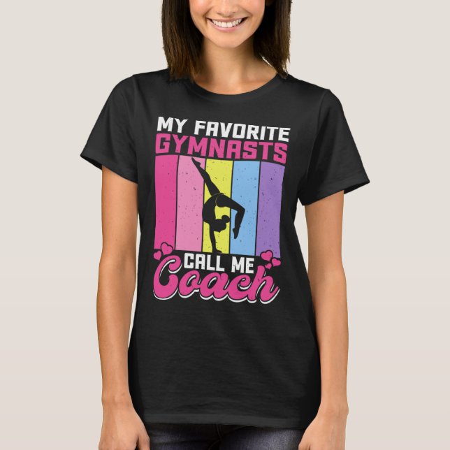 Camiseta My Favorite Gymnasts Call Me Coach (Anverso)