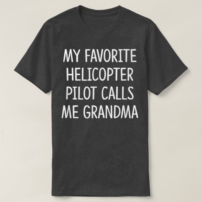 Camiseta My Favorite Helicopter Pilot Calls Me Grandma  (Diseño del anverso)