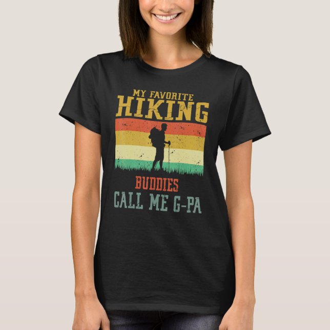 Camiseta My Favorite Hiking Buddies Call Me G Pa Camping Fa (Anverso)