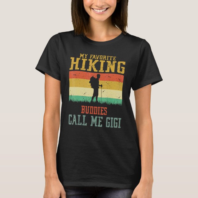 Camiseta My Favorite Hiking Buddies Call Me Gigi Camping Fa (Anverso)