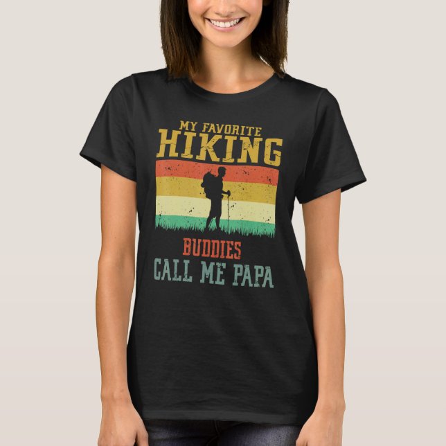Camiseta My Favorite Hiking Buddies Call Me Papa Camping Fa (Anverso)
