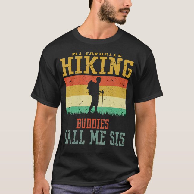 Camiseta My Favorite Hiking Buddies Call Me Sister Camping  (Anverso)