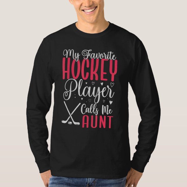 Camiseta My Favorite Hockey player calls me Aunt Cute 1 (Anverso)