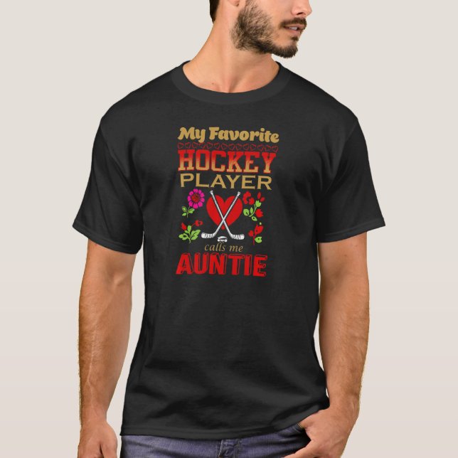 Camiseta My Favorite Hockey Player Calls Me Auntie  1 (Anverso)
