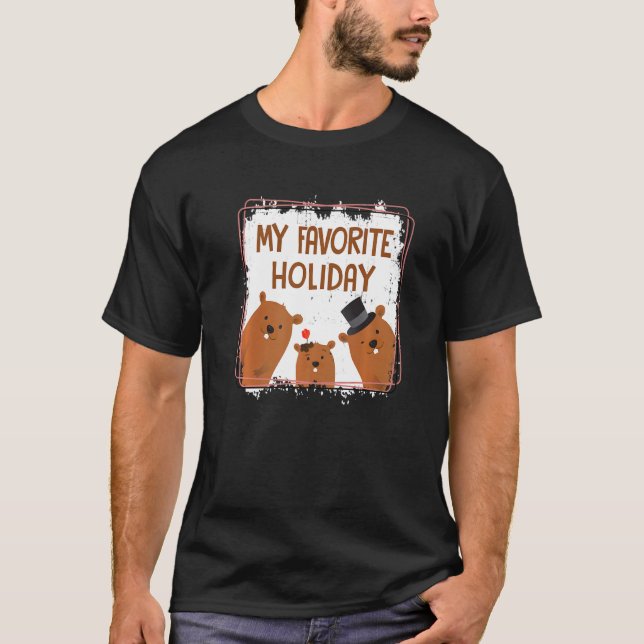 Camiseta My Favorite Holiday Ground Hog Groundhog Family 20 (Anverso)