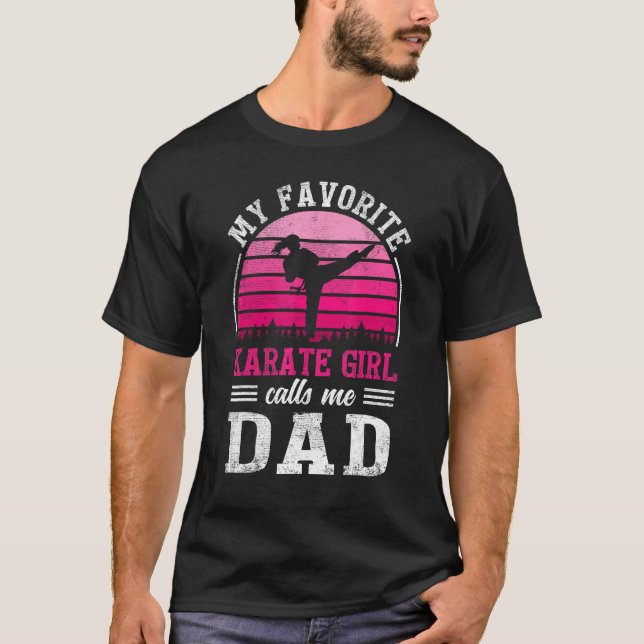 Camiseta My Favorite Karate Girl Calls Me Dad Father s Day (Anverso)