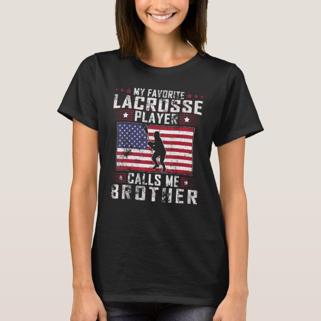 Camiseta My Favorite Lacrosse Player Calls Me Brother Fathe (Anverso)
