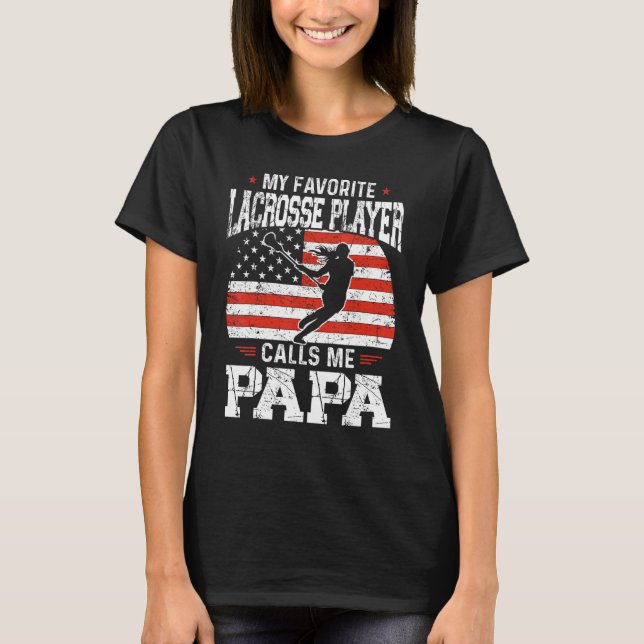 Camiseta My Favorite Lacrosse Player Calls Me Papa  Lacross (Anverso)
