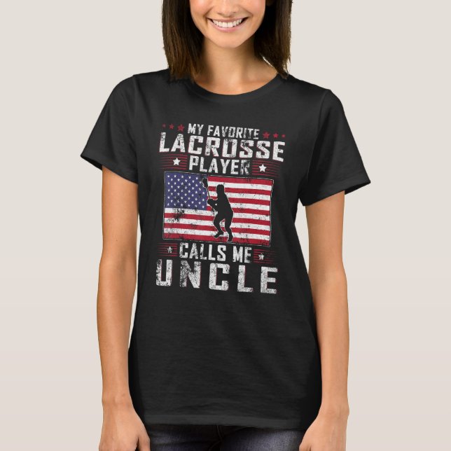 Camiseta My Favorite Lacrosse Player Calls Me Uncle Father  (Anverso)