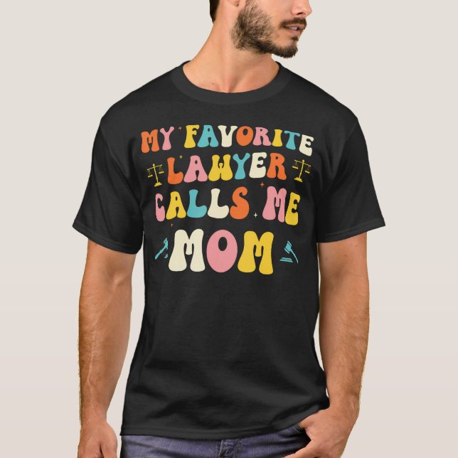 Camiseta My Favorite Lawyer Calls Me Mom Funny Lawyers Moth (Anverso)