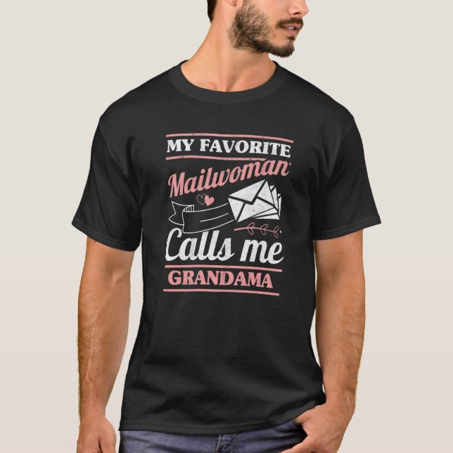 Camiseta My Favorite Mailwoman Calls Me Grandma Mail Grandm (Anverso)