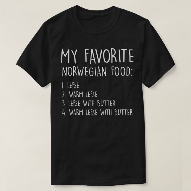 Camiseta My favorite norwegian food lefse warm lefse lefse  (Diseño del anverso)