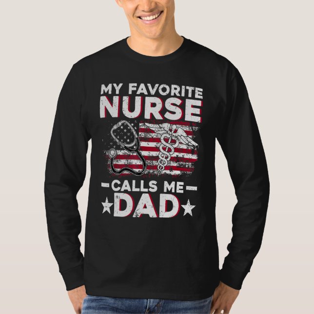 Camiseta My Favorite Nurse Calls Me Dad  Fathers Day Papa (Anverso)