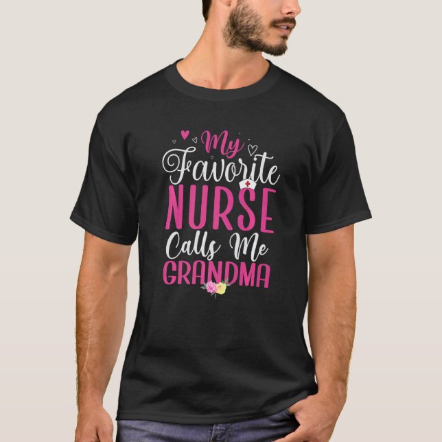 Camiseta My Favorite Nurse calls me Grandma Cute (Anverso)
