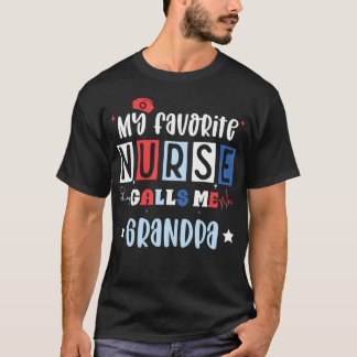Camiseta My Favorite Nurse Calls Me Grandpa Funny Registere