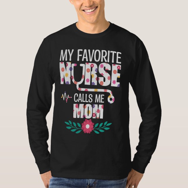 Camiseta My Favorite Nurse Calls Me Mom Proud Nurse Family  (Anverso)