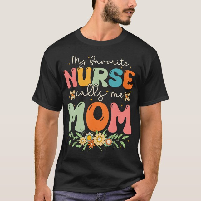 Camiseta My Favorite Nurse Calls Me Mom Stethoscope Mother  (Anverso)