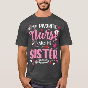 Camiseta My Favorite Nurse Calls Me Sister Mothers Day Nurs