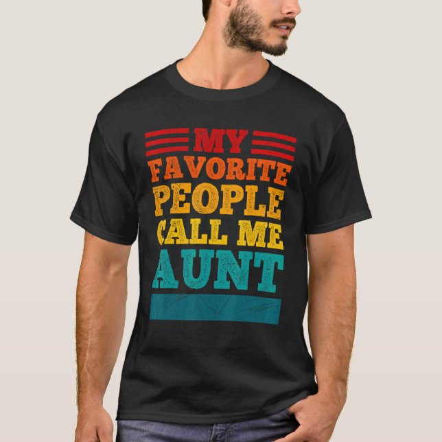 Camiseta My favorite people call me aunt best auntie (Anverso)