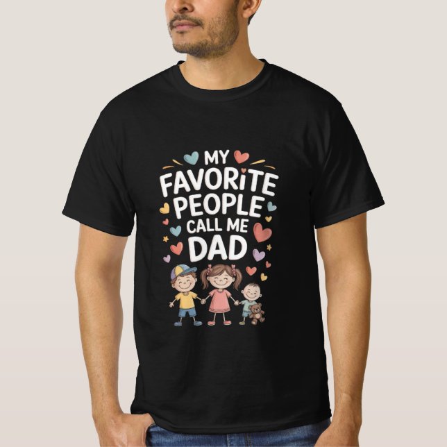 Camiseta My Favorite People Call Me Dad T-Shirt (Anverso)