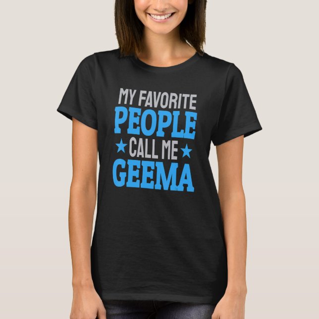 Camiseta My Favorite People Call Me Geema 2 (Anverso)