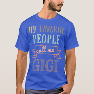 Camiseta My Favorite People Call Me GigiGigi 