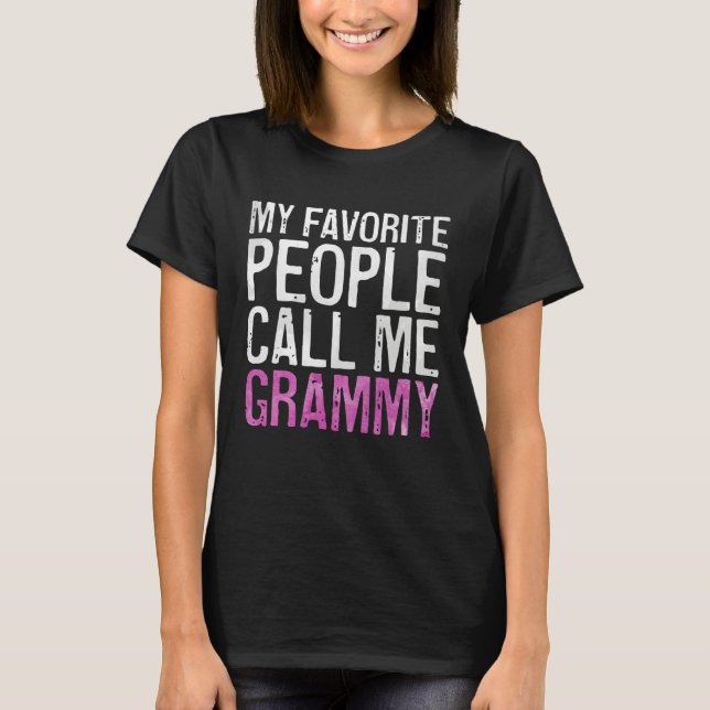 Camiseta My Favorite People Call Me Grammy  Mother's Day (Anverso)