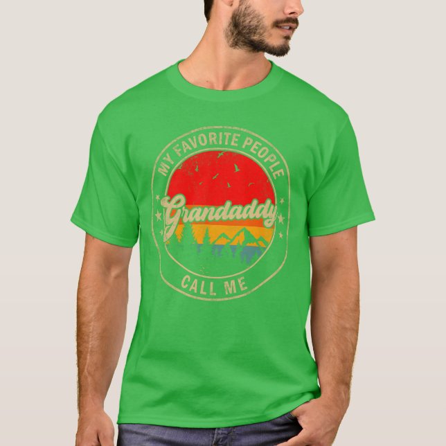 Camiseta My Favorite People Call Me Grandaddy for Papa Gran (Anverso)
