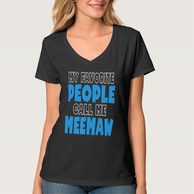 Camiseta My Favorite People Call Me Meemaw (Anverso)