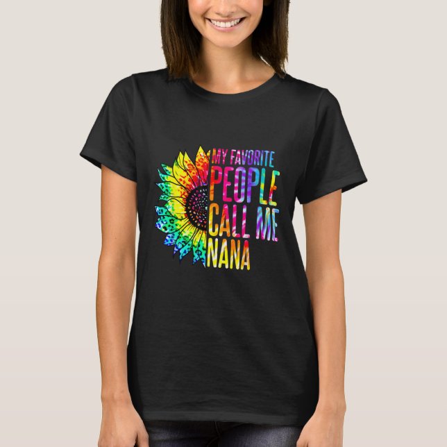 Camiseta My Favorite People Call Me Nana Grandma Sunflower  (Anverso)