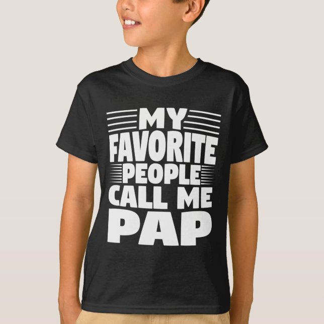 Camiseta My Favorite People Call Me Pap Funny Gift  (Anverso)