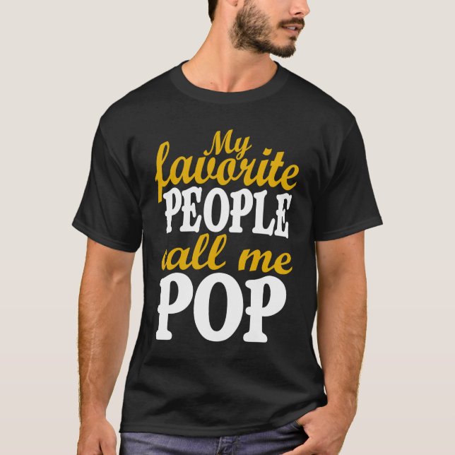 Camiseta My Favorite People Call Me Pop Awesome Fathers Day (Anverso)