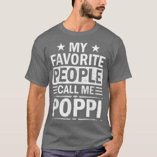 Camiseta My Favorite People Call Me PoppiGrandpa Father's D