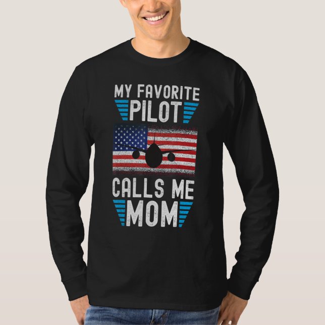 Camiseta My Favorite Pilot Calls Me Mom - Funny Pilot Mothe (Anverso)