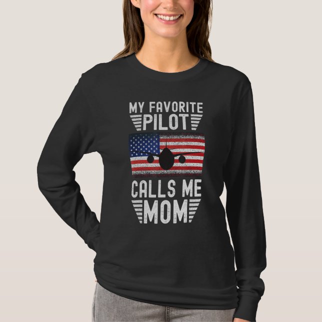 Camiseta My Favorite Pilot Calls Me Mom - Funny Pilot Mothe (Anverso)