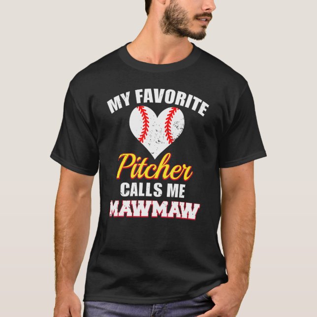Camiseta My Favorite Pitcher Calls Me MawMaw Pitcher Baseba (Anverso)